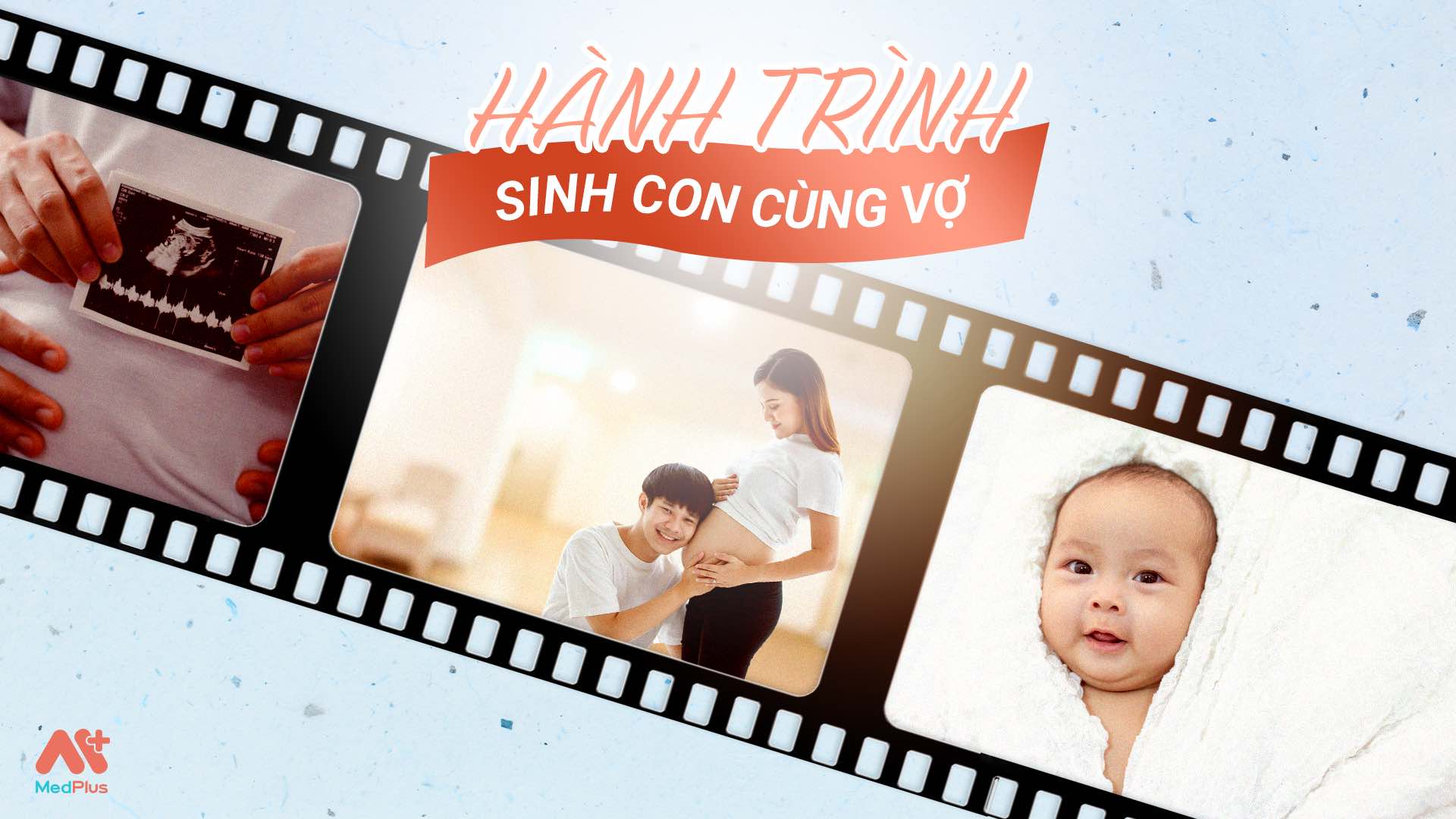 Hành trình sinh con cùng vợ