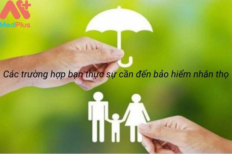 Ai Thực sự Cần Bảo hiểm Nhân thọ?