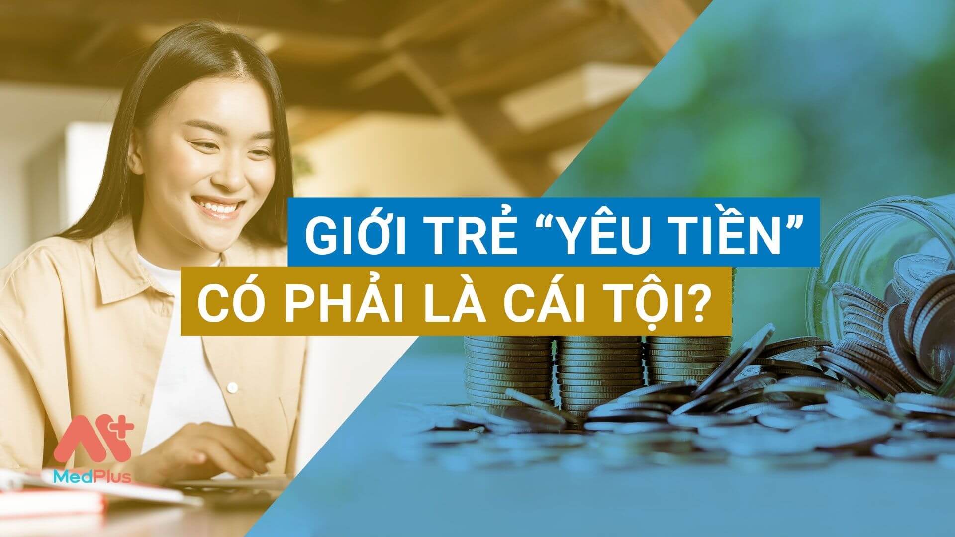 Giới trẻ yêu tiền có phải là cái tội?