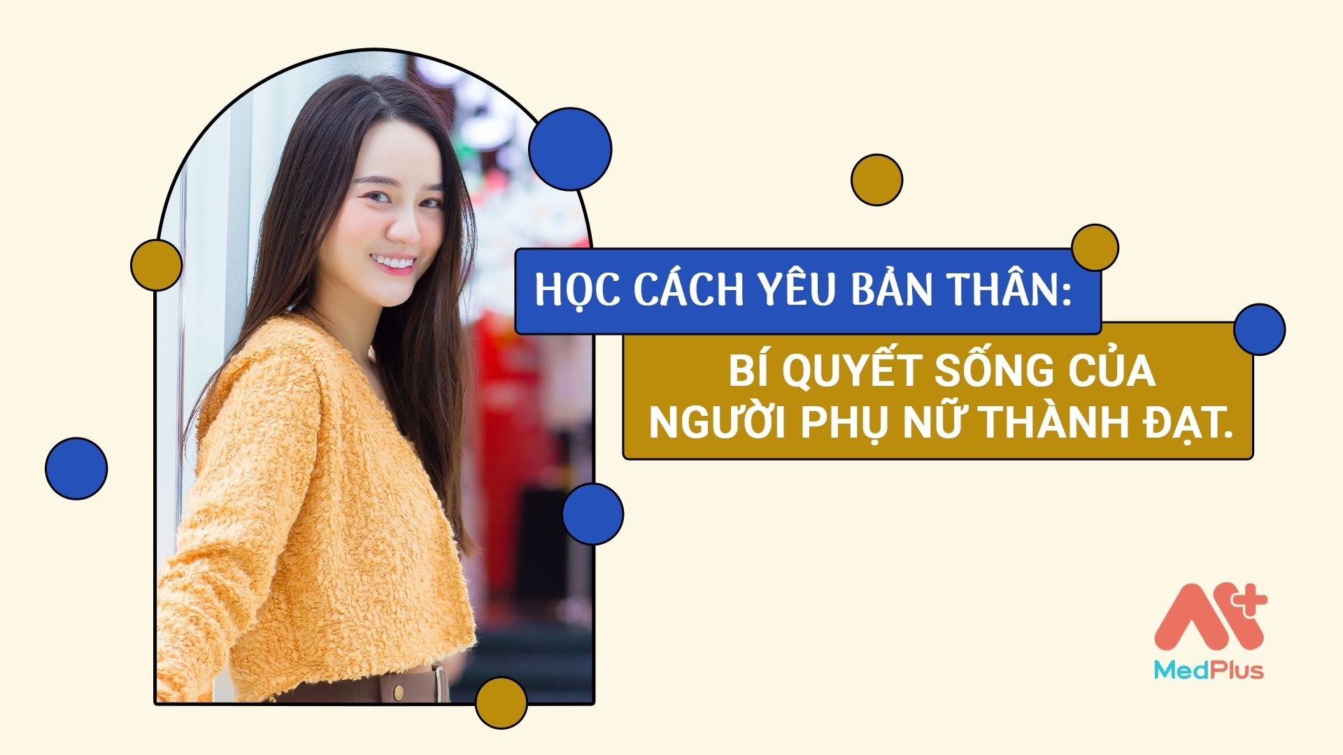 Học cách yêu bản thân Bí quyết sống của người phụ nữ thành đạt