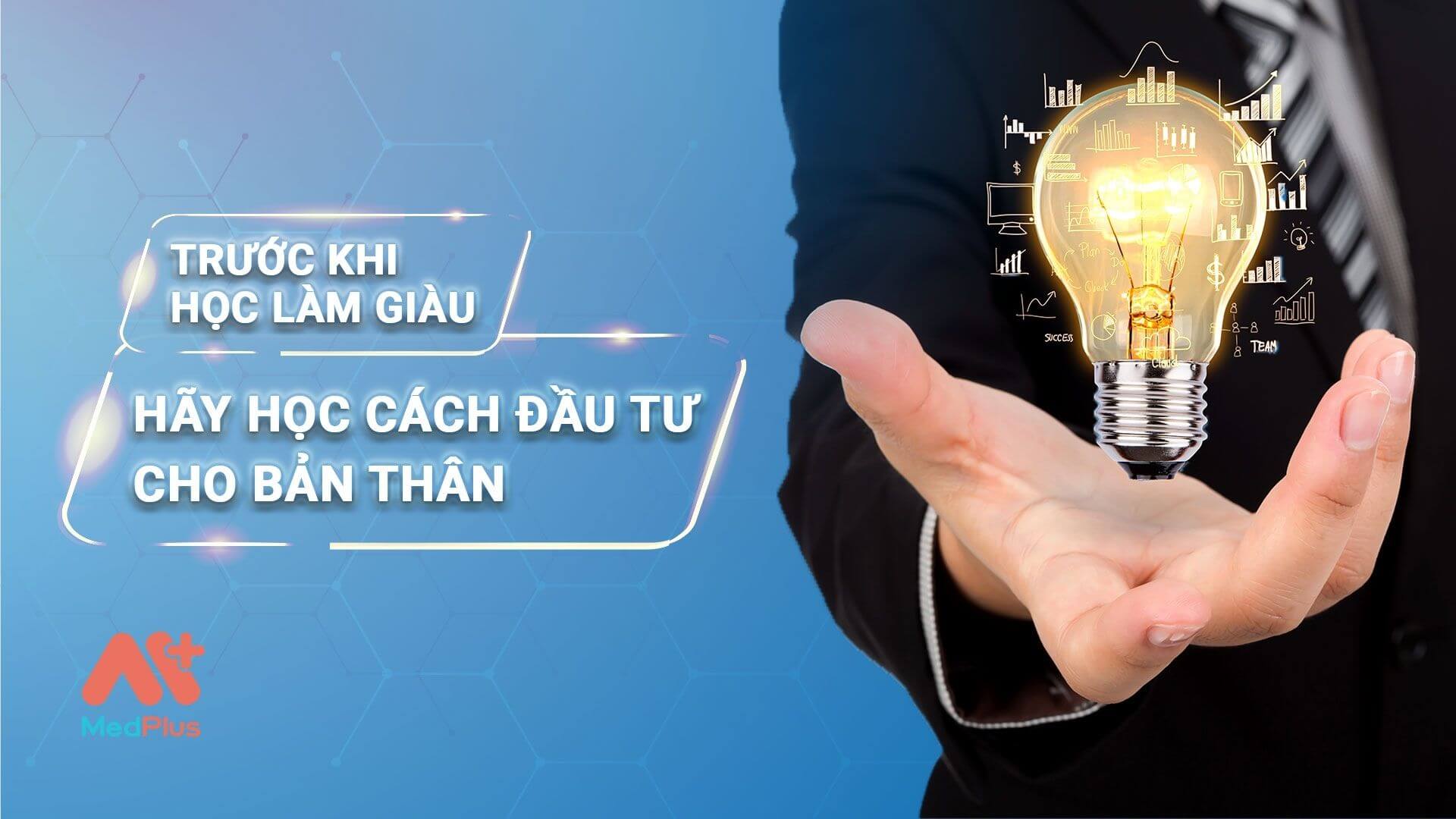 Trước khi học cách làm giàu, hãy học cách đầu tư cho bản thân