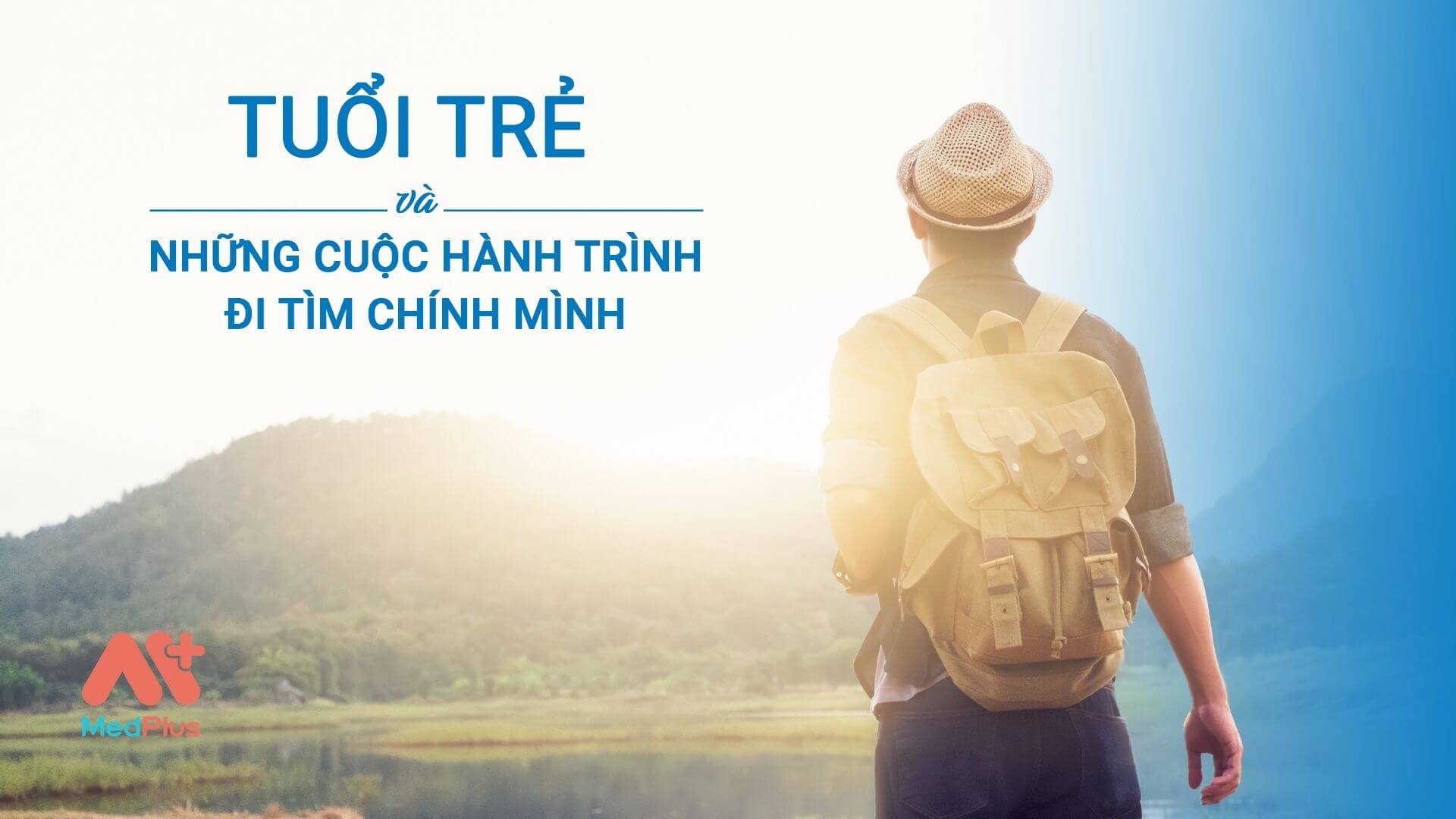 Tuổi trẻ là những cuộc hành trình đi tìm chính mình