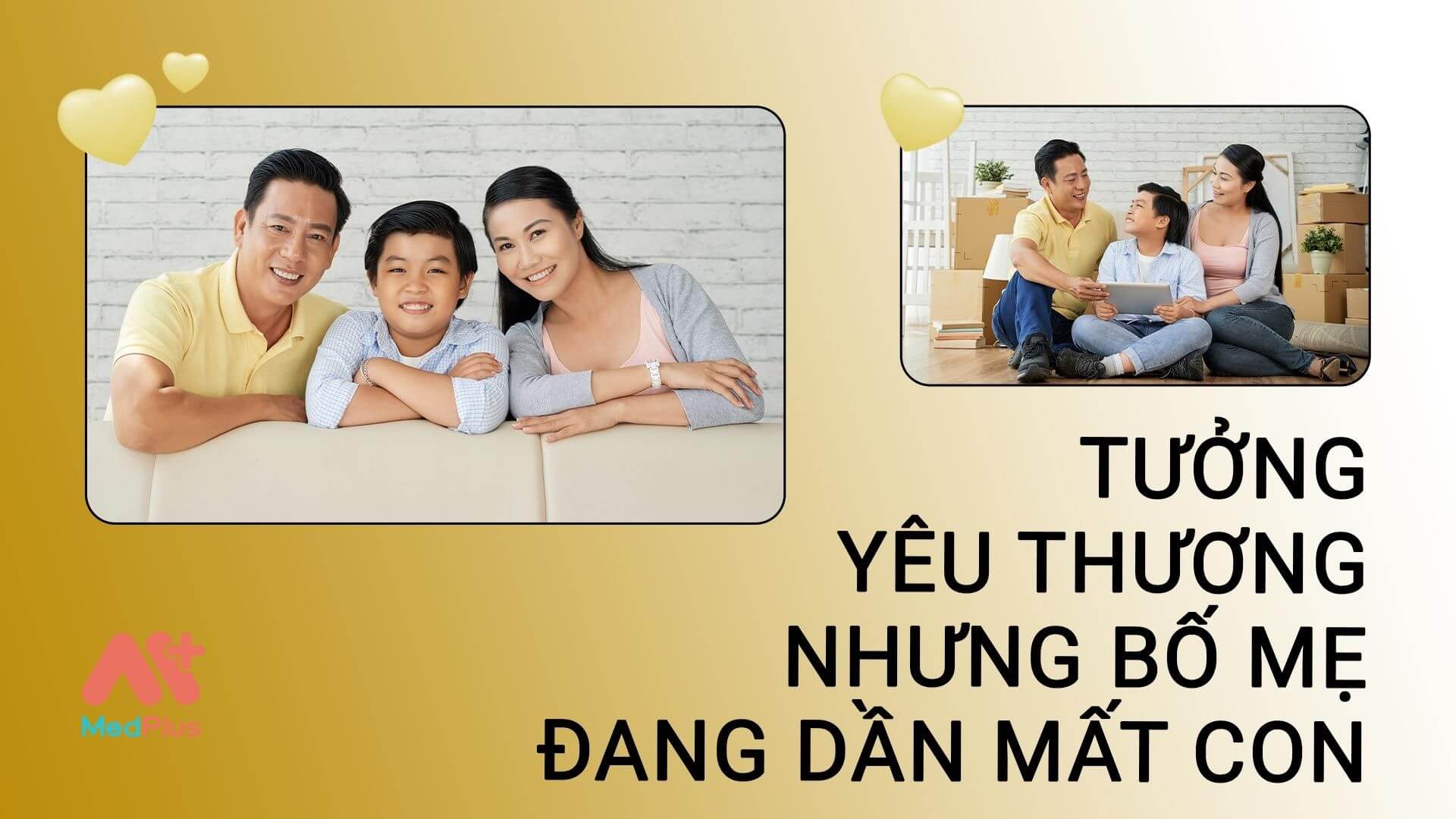 Tưởng là yêu thương nhưng bố mẹ đang dần đánh mất con