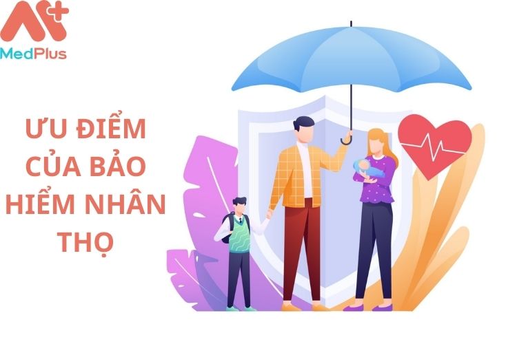 Ưu điểm của bảo hiểm nhân thọ