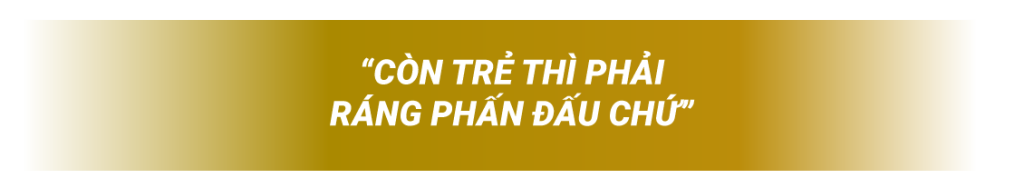 còn trẻ thì phải ráng phấn đấu chứ