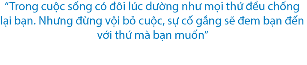 cuộc sống dù khó khăn nhưng đừng bao giờ bỏ cuộc