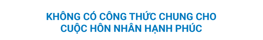 không có công thức chung cho cuộc hôn nhân hạnh phúc