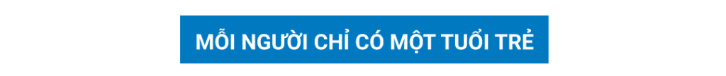 mỗi người chỉ có một tuổi trẻ