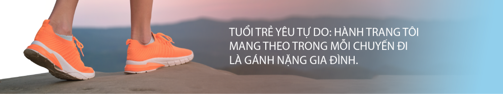 tuổi trẻ yêu tự do, hành trang mang đi là gánh nặng gia đình