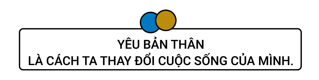 yêu bản thân là cách thay đổi cuộc sống