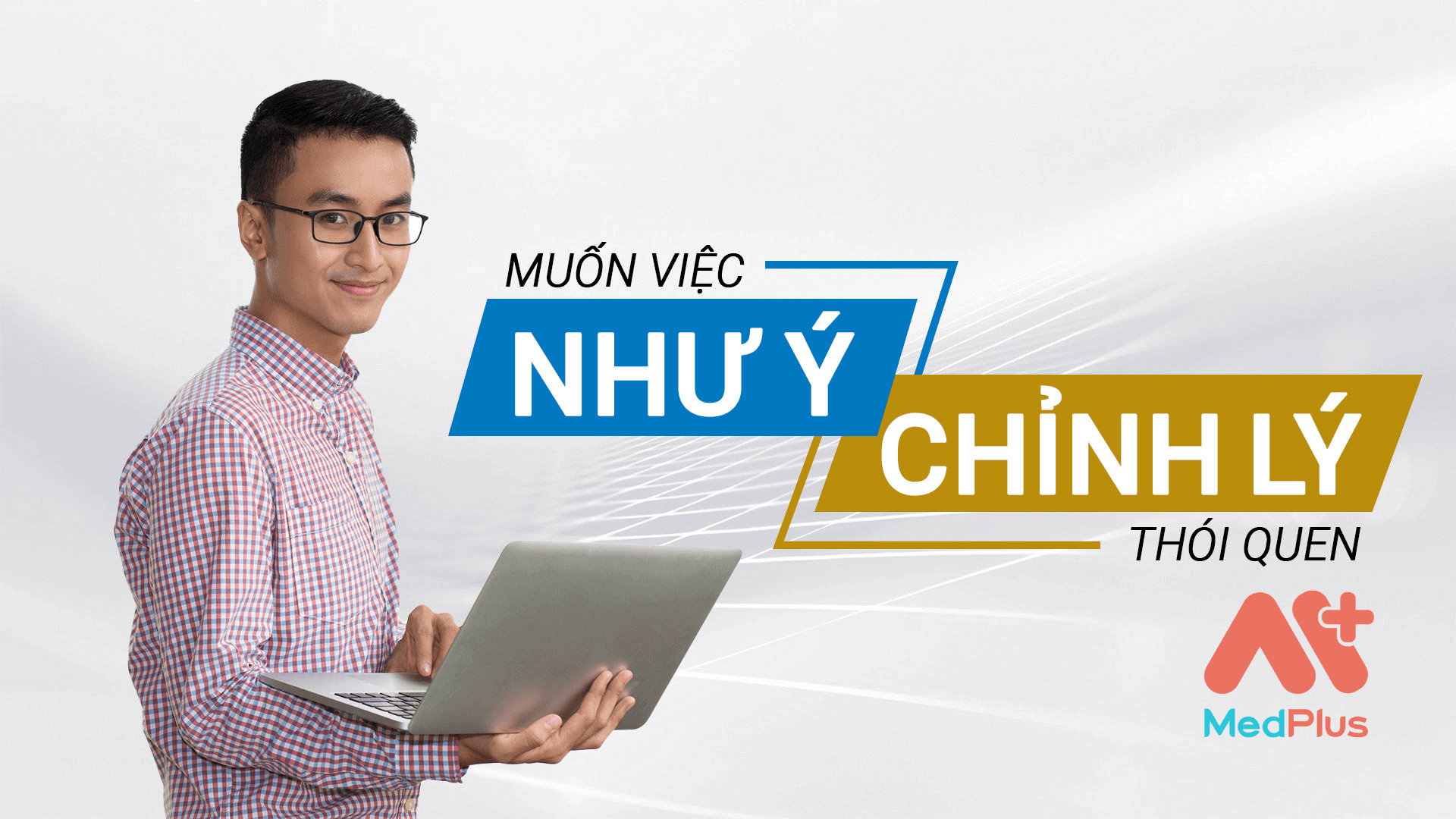 Muốn việc như ý phải chỉnh lý thói quen