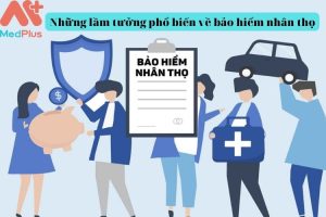 Những lầm tưởng phổ biến về bảo hiểm nhân thọ