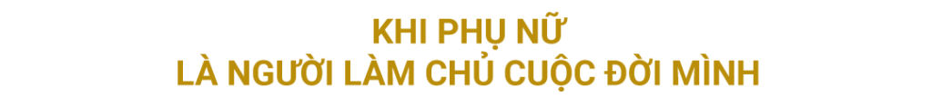 phụ nữ làm chủ cuộc đời mình