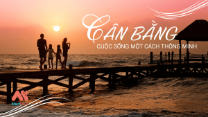 Cân bằng cuộc sống một cách thông minh