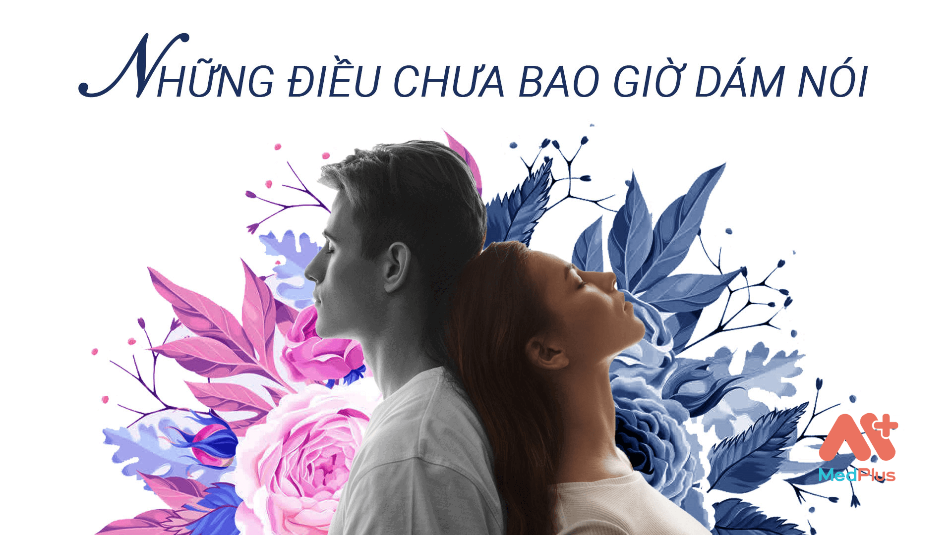 Những điều chưa bao giờ dám nói