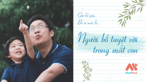 Trở thành ông bố tuyệt vời trong đôi mắt con