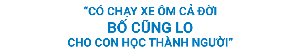 có chạy xe ôm cả đời bố cũng lo cho con