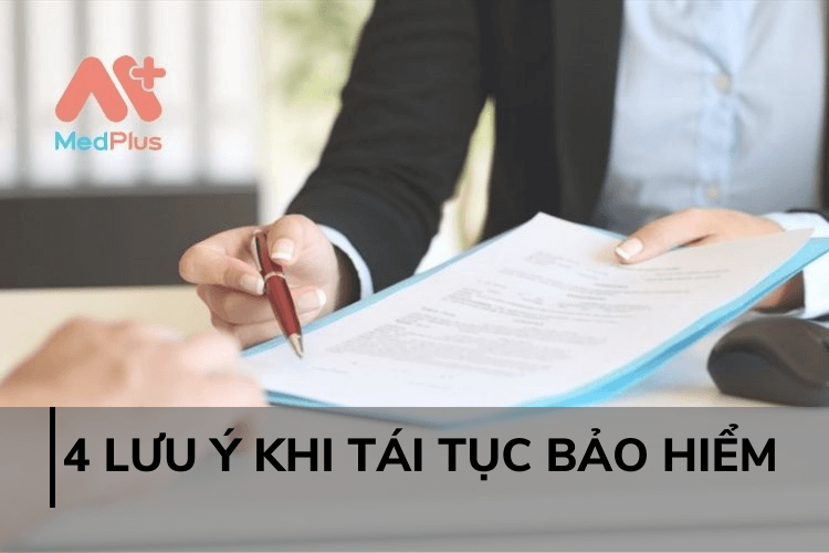 4 LƯU Ý KHI TÁI TỤC BẢO HIỂM