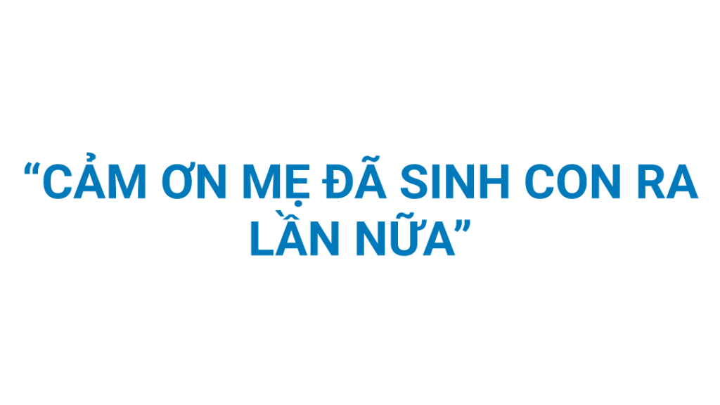 cam on me da sinh con ra lan nua