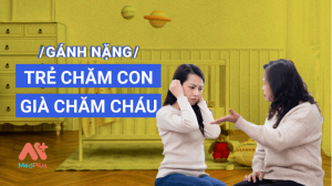 gánh nặng chăm con chăm sóc