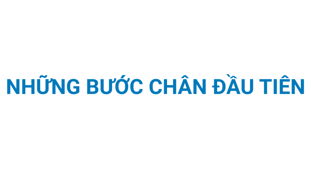 những bước chân đầu tiên