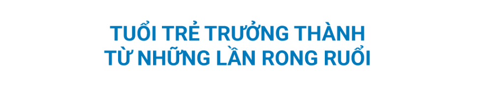 tuổi trẻ trưởng thành từ những lần rong đuổi