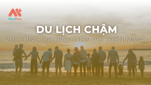 Du lịch chậm - Vui cùng gia đình hơn vui trên mạng