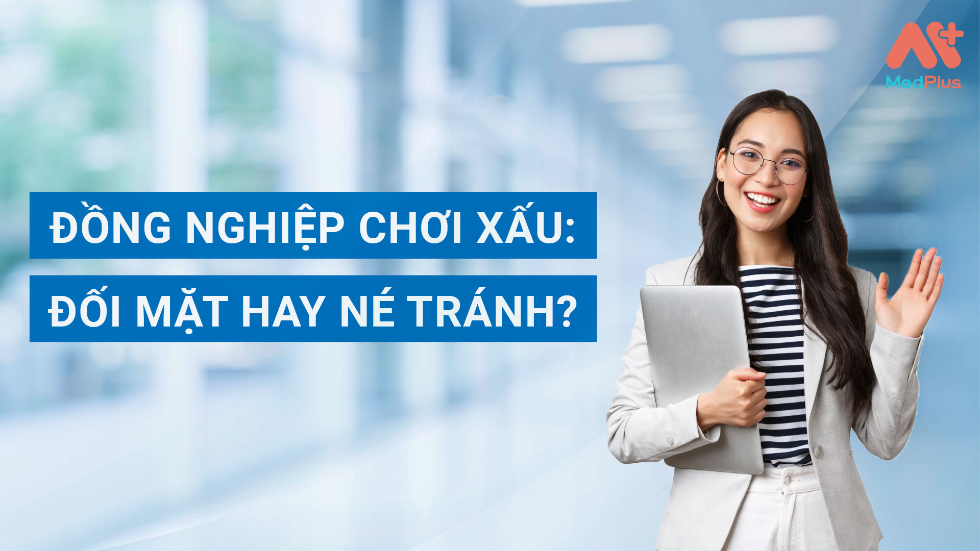 Làm gì khi bị đồng nghiệp chơi chiêu