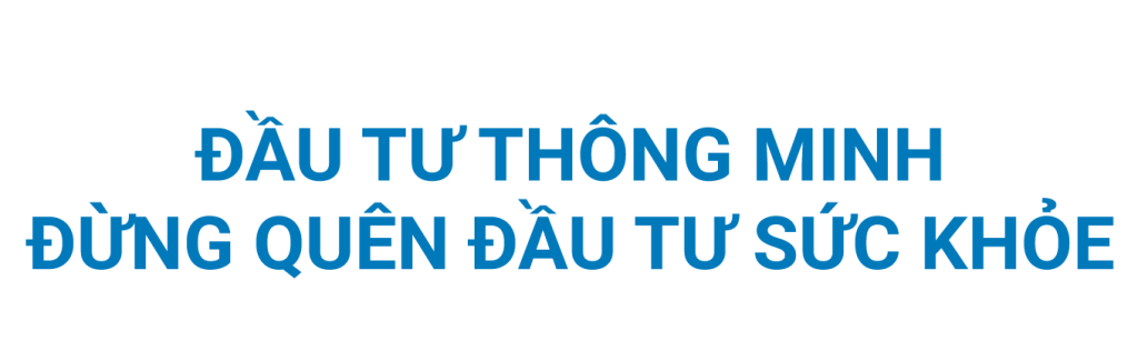 đầu tư thông minh đừng quên đầu tư sức khỏe