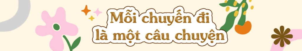 mỗi chuyến đi là một câu chuyện