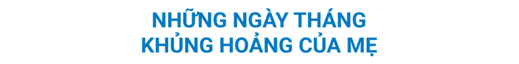 những ngày tháng khủng hoảng của mẹ