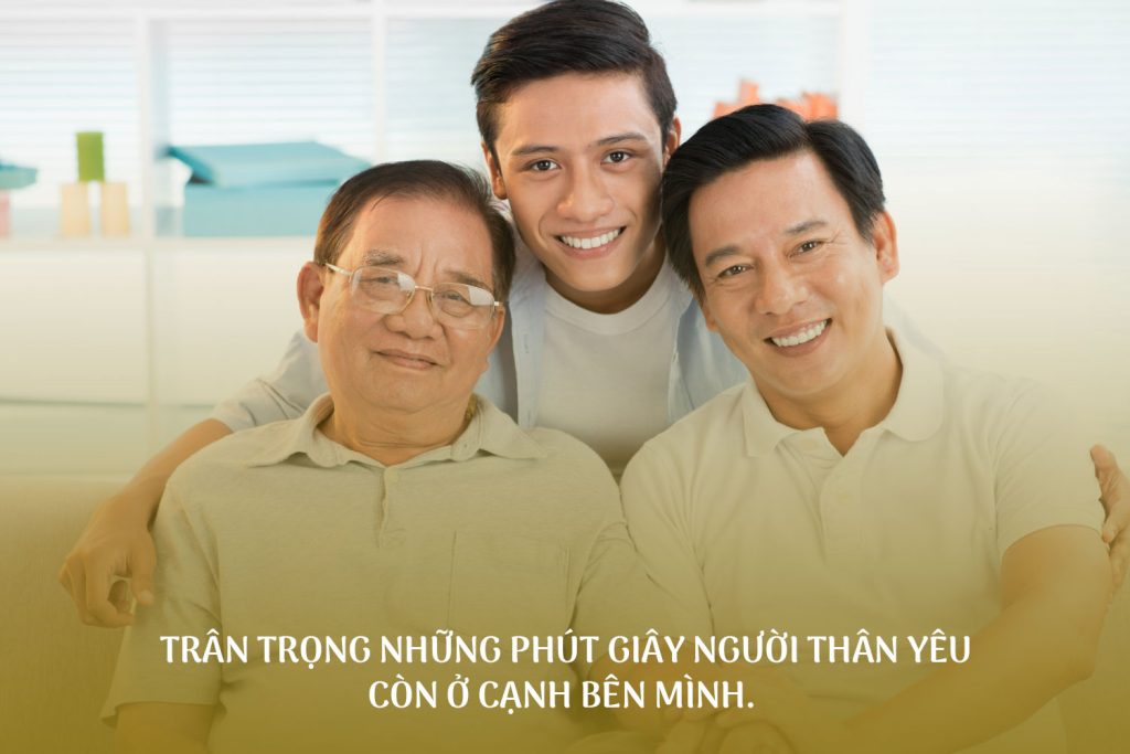 trân trọng những phút giây bên cạnh người thân yêu