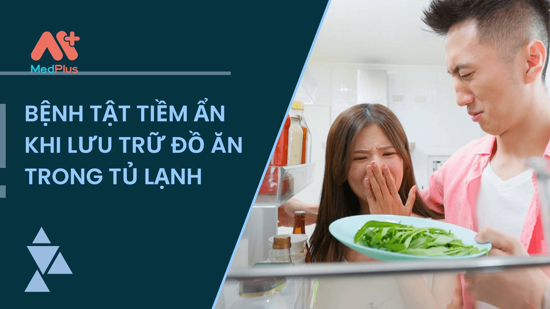 Bệnh tật tiềm ẩn khi lưu trữ đồ ăn trong tủ lạnh