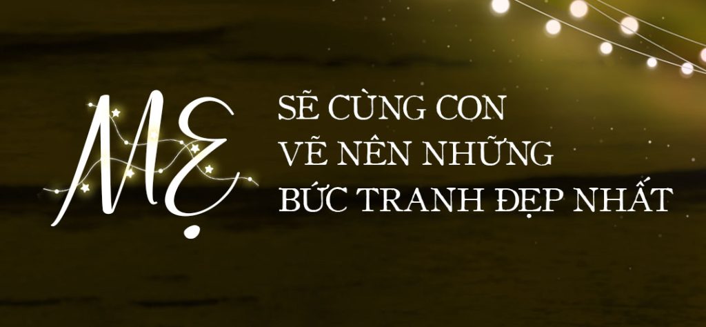 Mẹ sẽ cùng con vẽ nên những bức tranh dẹp nhất