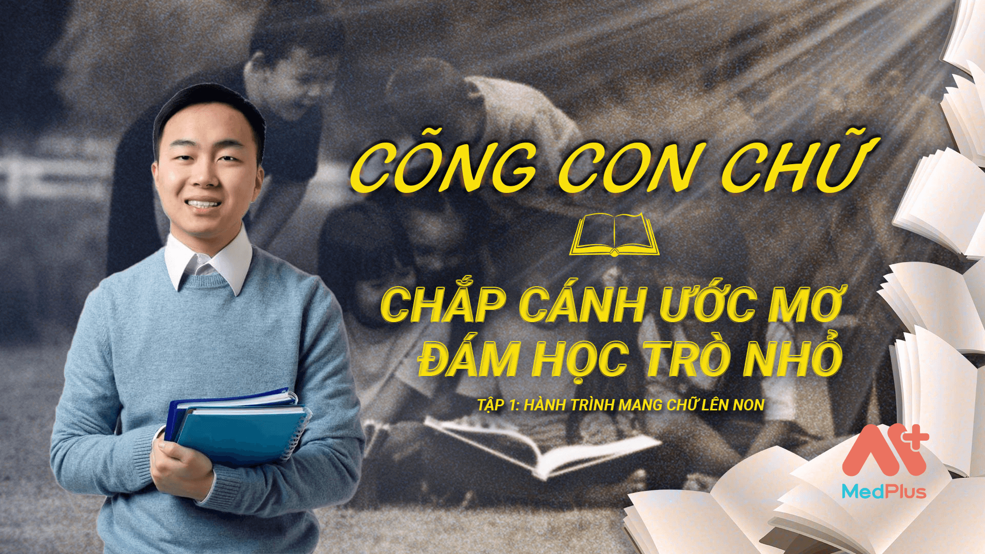 Series Cõng con chữ chắp cánh ước mơ em học trò nhỏ- Tập 1