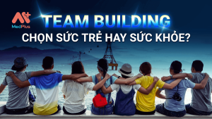 Team building chon suc tre hay suc khoe