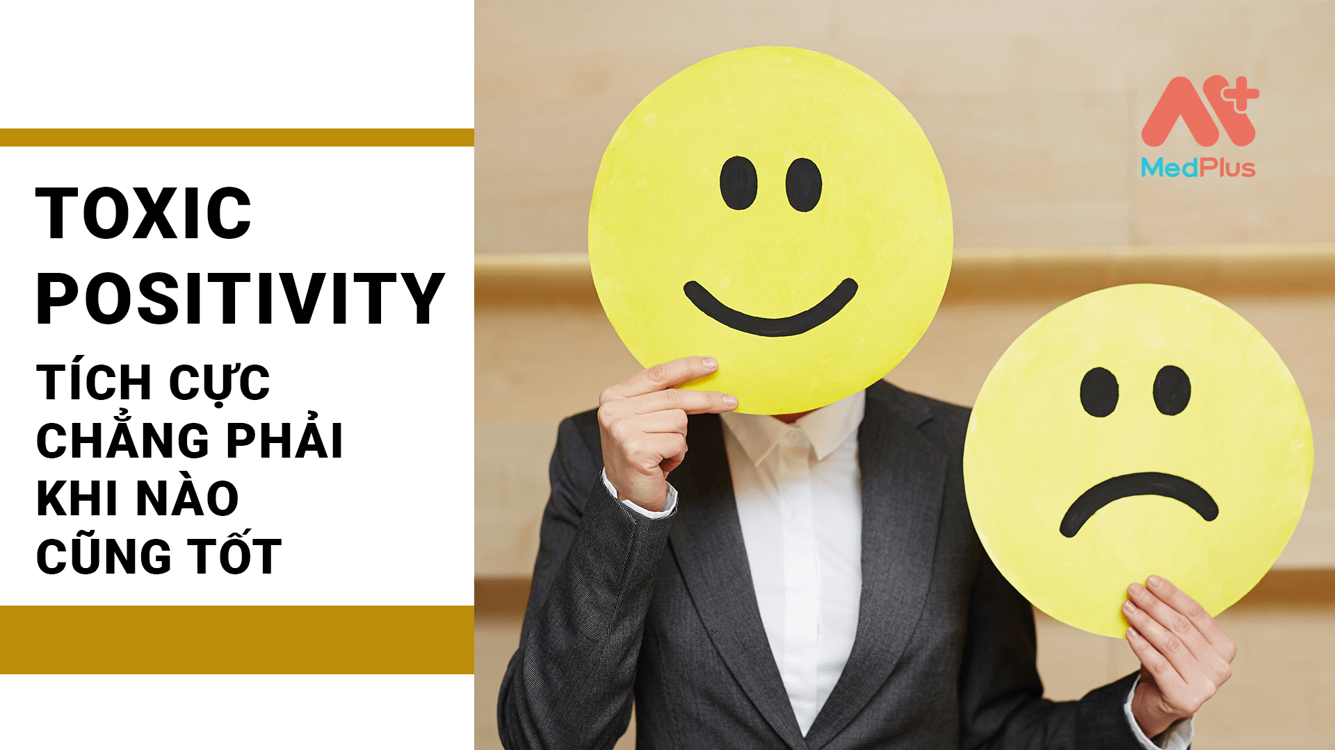 Toxic positivity Khi tích cực chẳng phải khi nào cũng tốt