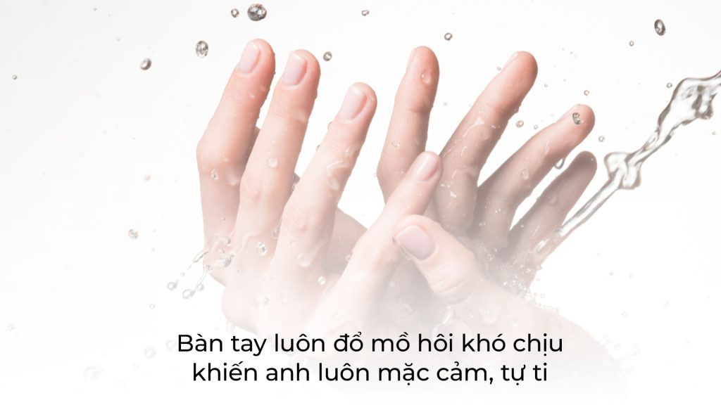 bàn tay đổ mồ hôi khiến bạn tự ti