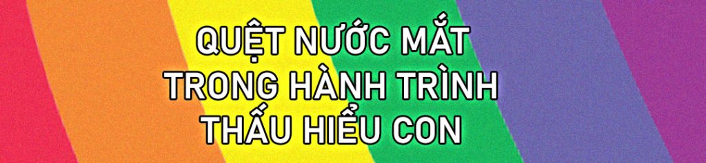 lau nước mắt trong hành trình thấu hiểu con