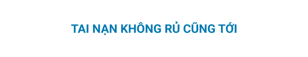 tai nạn không rủ cũng tới