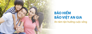 Bảo hiểm sức khỏe Bảo Việt An Gia - An tâm tận hưởng cuộc sống