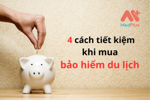 4 cách tiết kiệm khi mua bảo hiểm du lịch